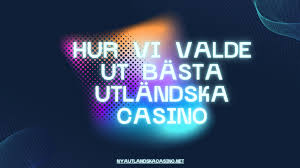 Utländska Casino En Guid till Online Spel och Bonusar