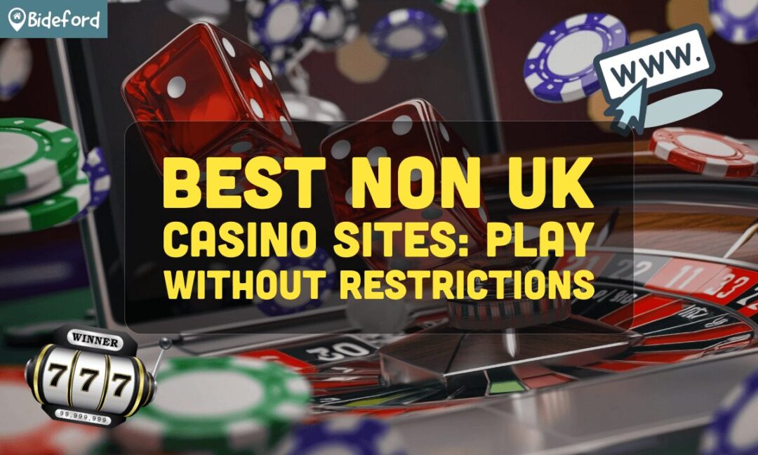 Exploring Non-UK Casinos A Guide for UK Players